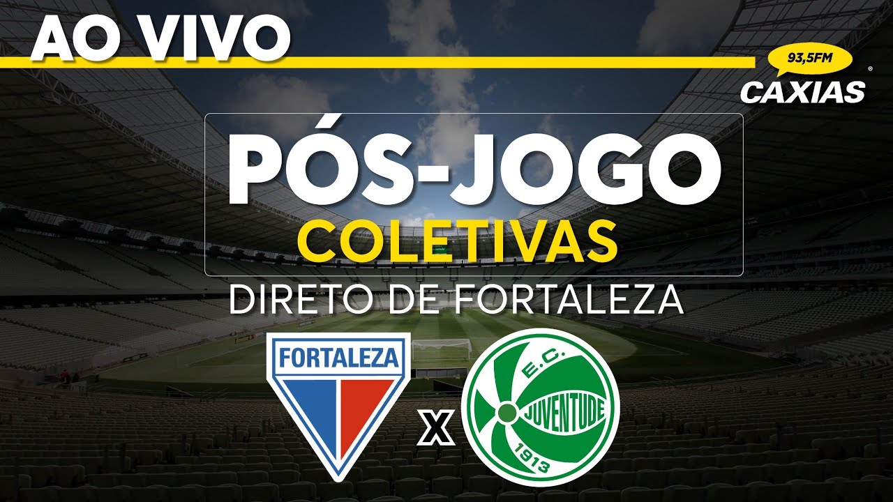 P&oacute;s-jogo Fortaleza 2 x 1 Juventude na Arena Castel&atilde;o. R&aacute;dio Caxias Esportes est&aacute; ao vivo!