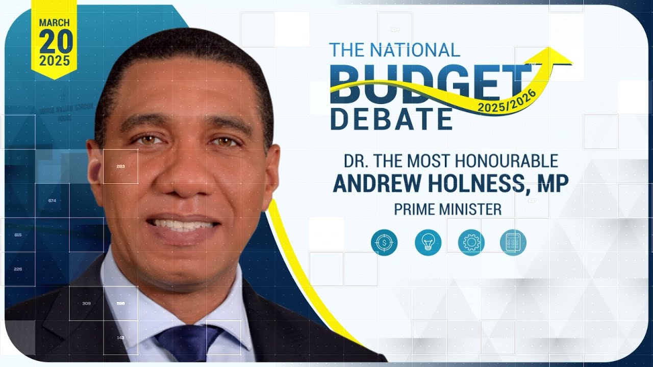 2025/2026 Budget Debate Presentation By Prime Minister Dr. the Most Hon. Andrew Holness ON, PC, MP