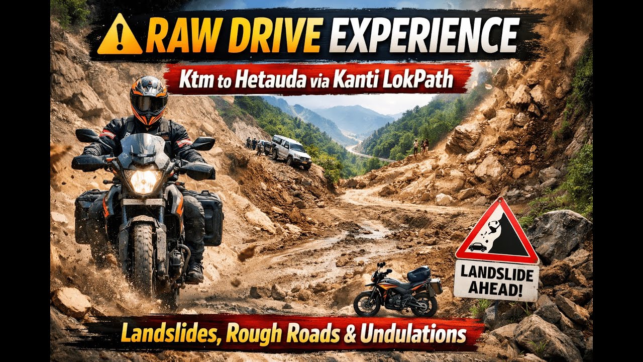 ⚠️Raw Drive Experience | Ktm to Hetauda via Kanti LokPath – Landslides, Rough Roads & Undulations 🏍️