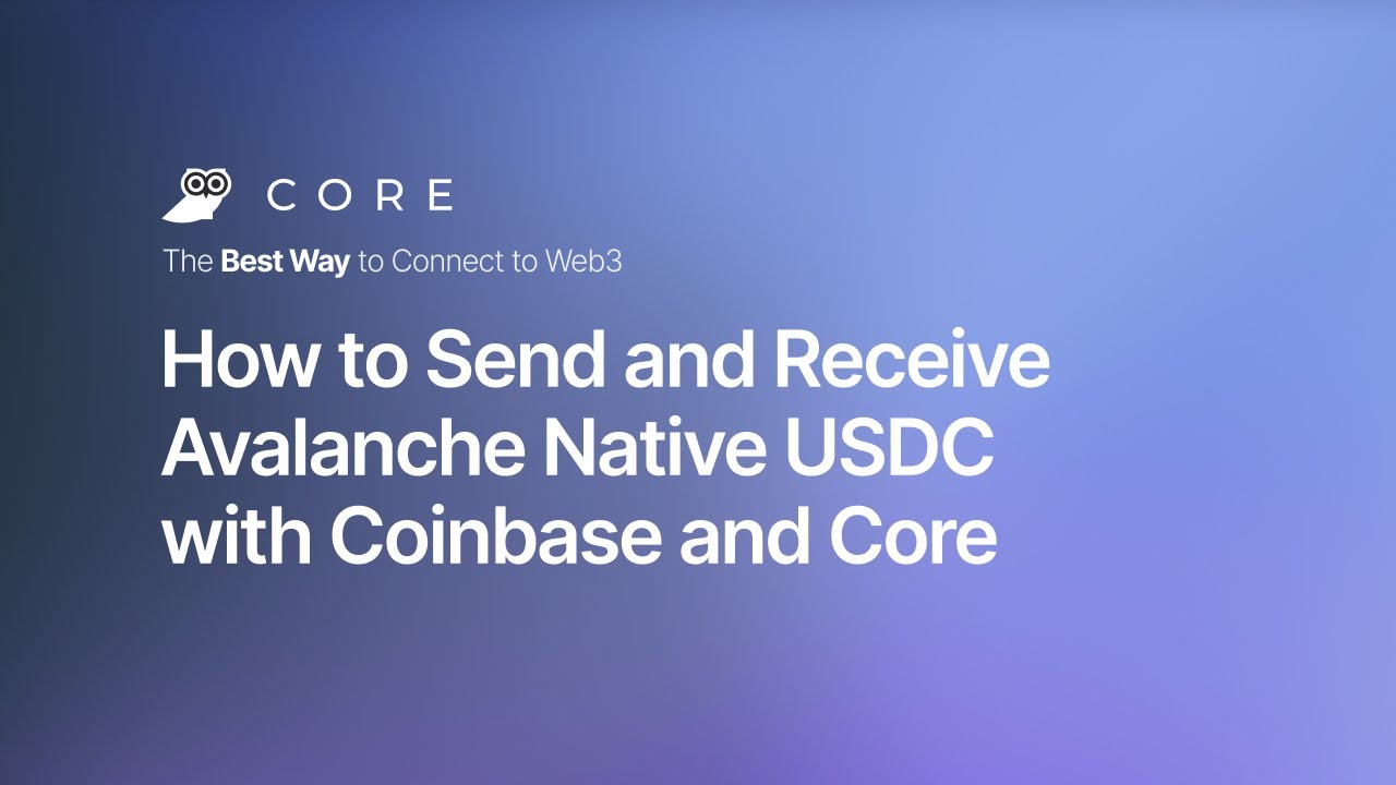 How to Send and Receive Native USDC on the Avalanche C-Chain in Core