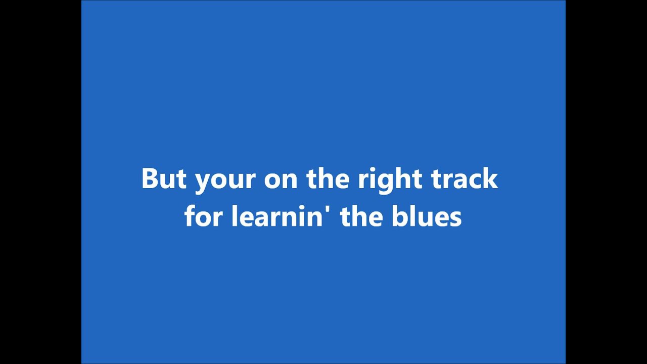 Learnin' the Blues : Frank Sinatra Lyrics HD