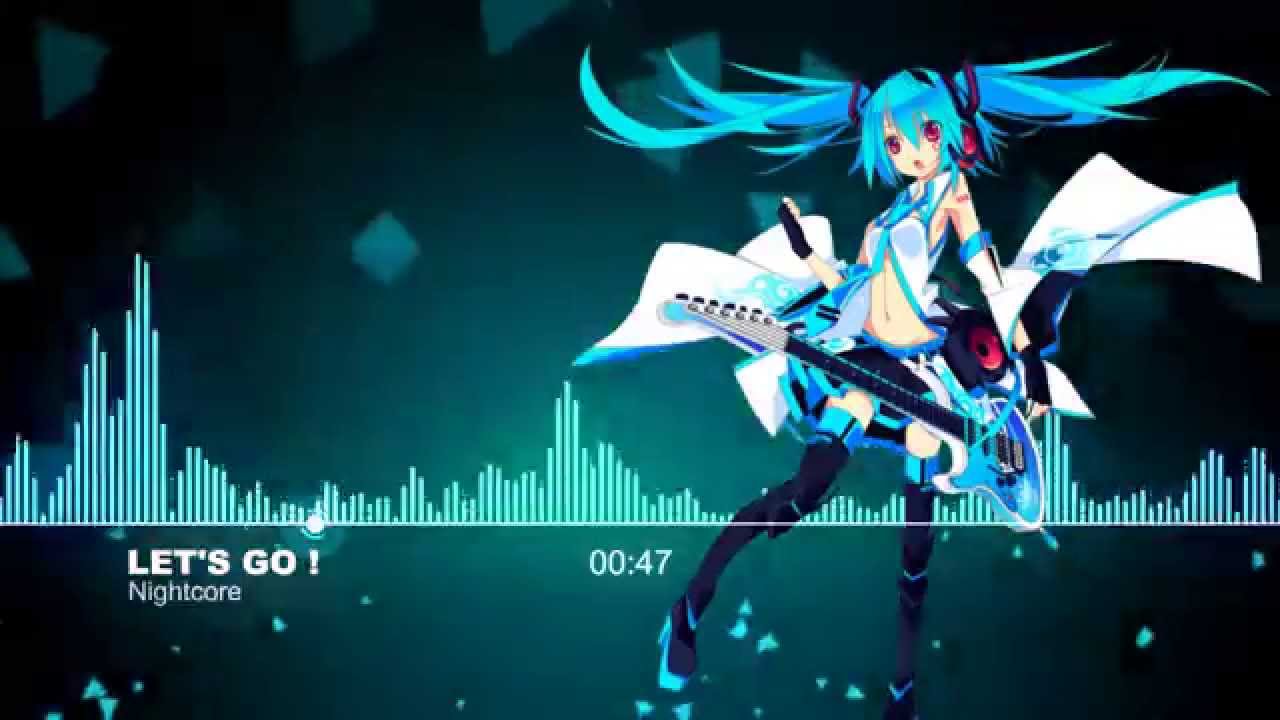 ♫【Nightcore】- Let's go! (Lensko)