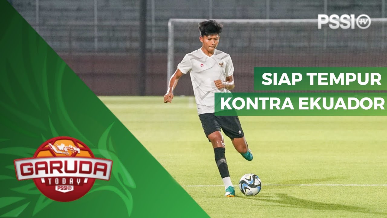 OFFICIAL TRAINING: TIMNAS U17 INDONESIA SIAP TEMPUR KONTRA EKUADOR DI SURABAYA | GARUDA TODAY