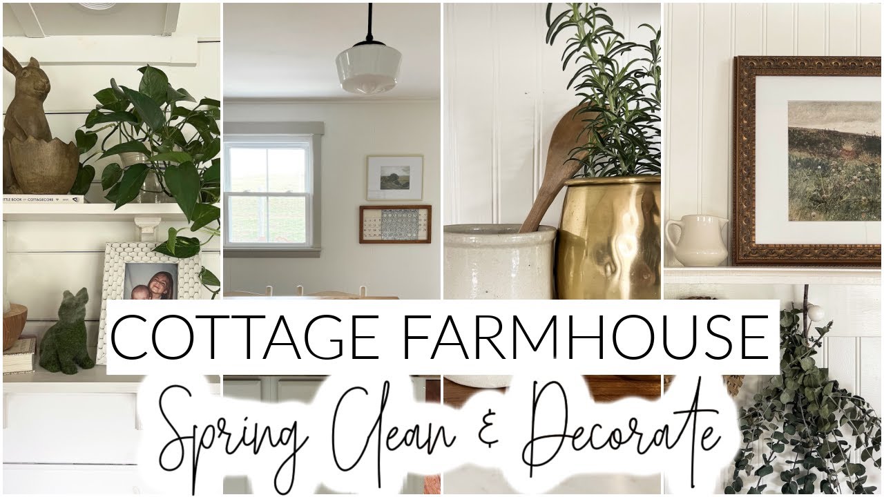 Cottage Farmhouse Decorate with Me - Spring Clean with Me - Farmhouse Decorating Ideas 2022