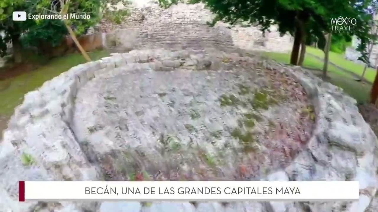 Bec&aacute;n, la capital arqueol&oacute;gica de Campeche