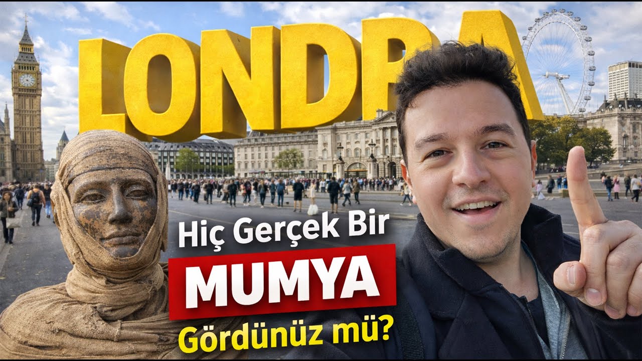 Hiç Gerçek Bir MUMYA Gördünüz mü? | Londra’da Şok Oldum | Big Ben, Müze ve Şehir Turu