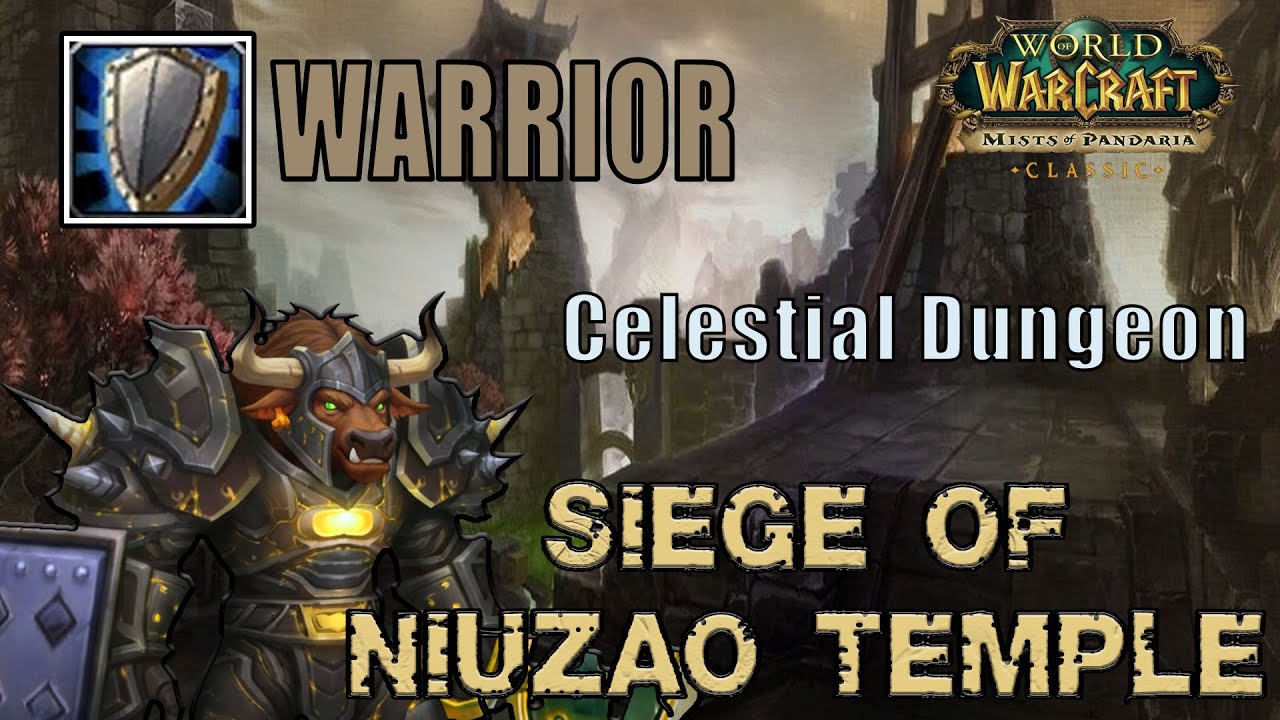 WOW CLASSIC MOP | CELESTIAL DUNGEON | SIEGE OF NIUZAO TEMPLE | WARRIOR PROTECTION POV