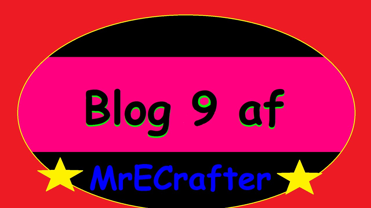 Blog 9 af MrECrafter - 