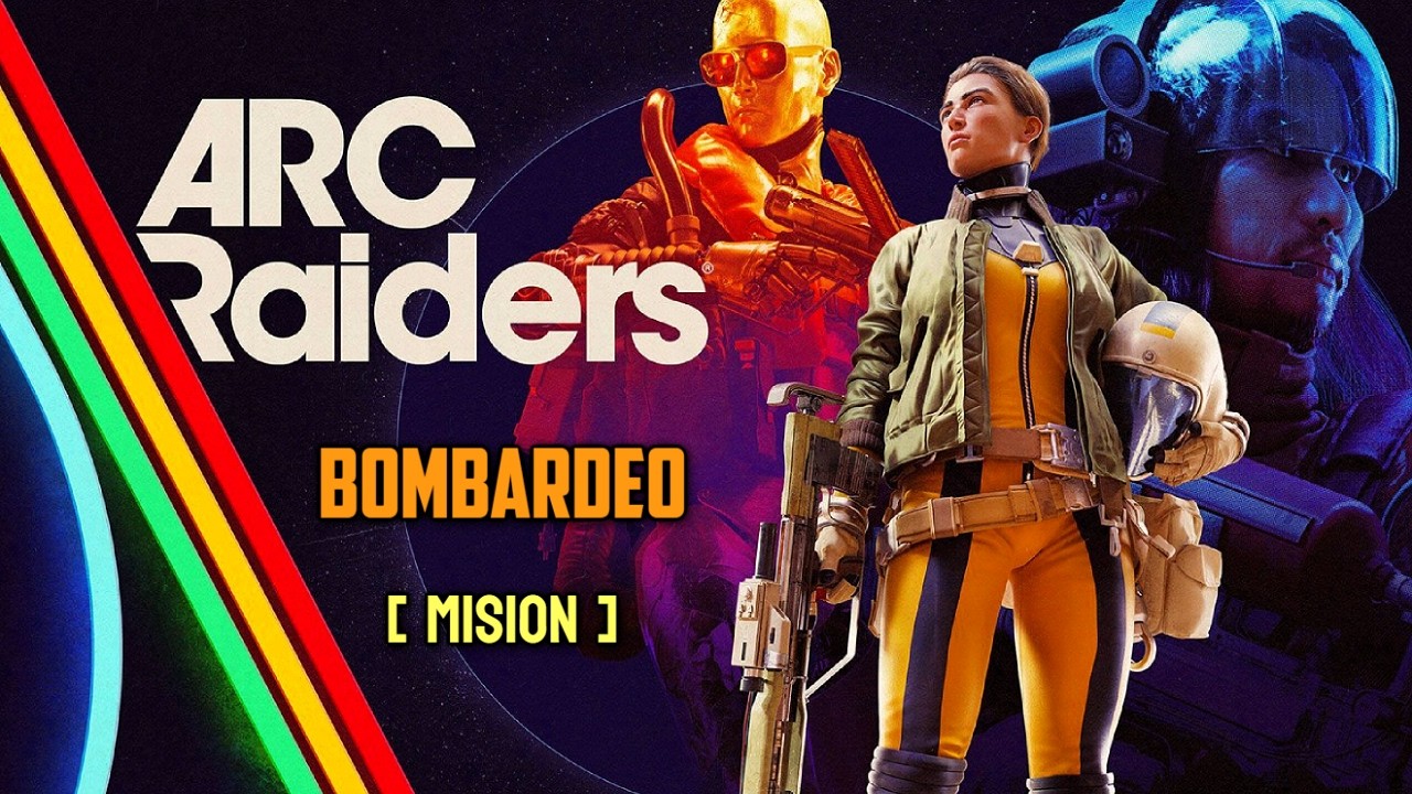 ARC Raiders | Bombardeo (Misión)