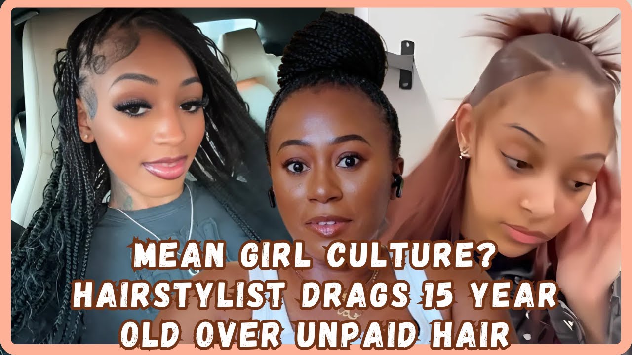 Did This Stylist Go Too Far? 15 Year Old Client Dragged Over Hair Payment - Viral Video
