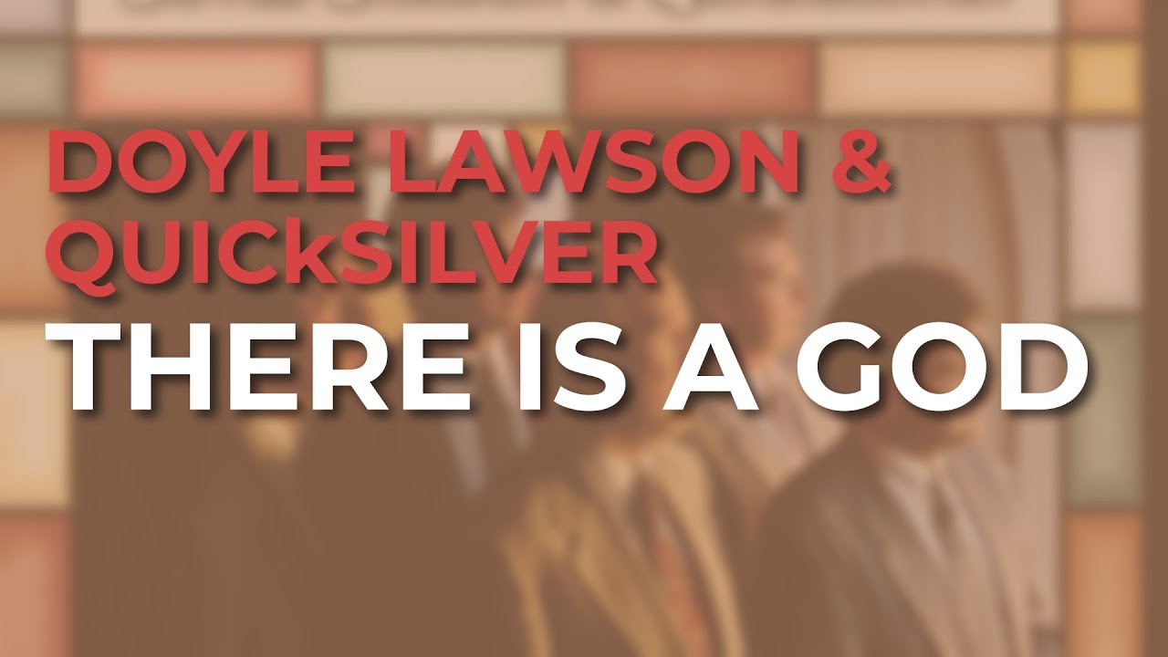 Doyle Lawson & Quicksilver - There Is A God (Official Audio)
