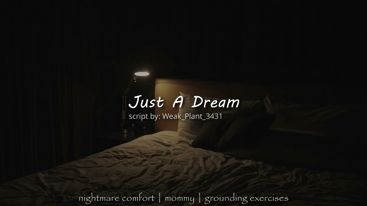 Just A Dream (ASMR | F4F) | mommy | nightmare comfort | grounding exercises