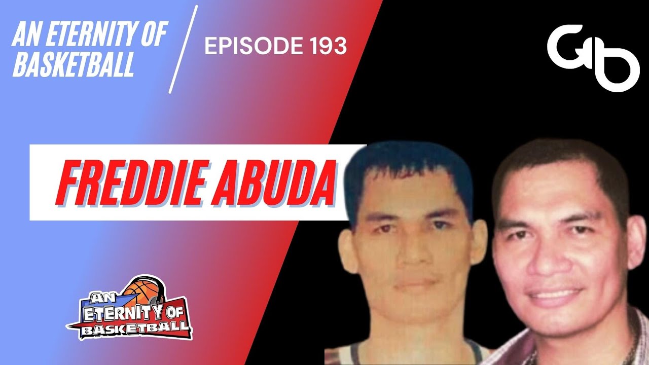 An Eternity of Basketball Episode 193: Freddie Abuda