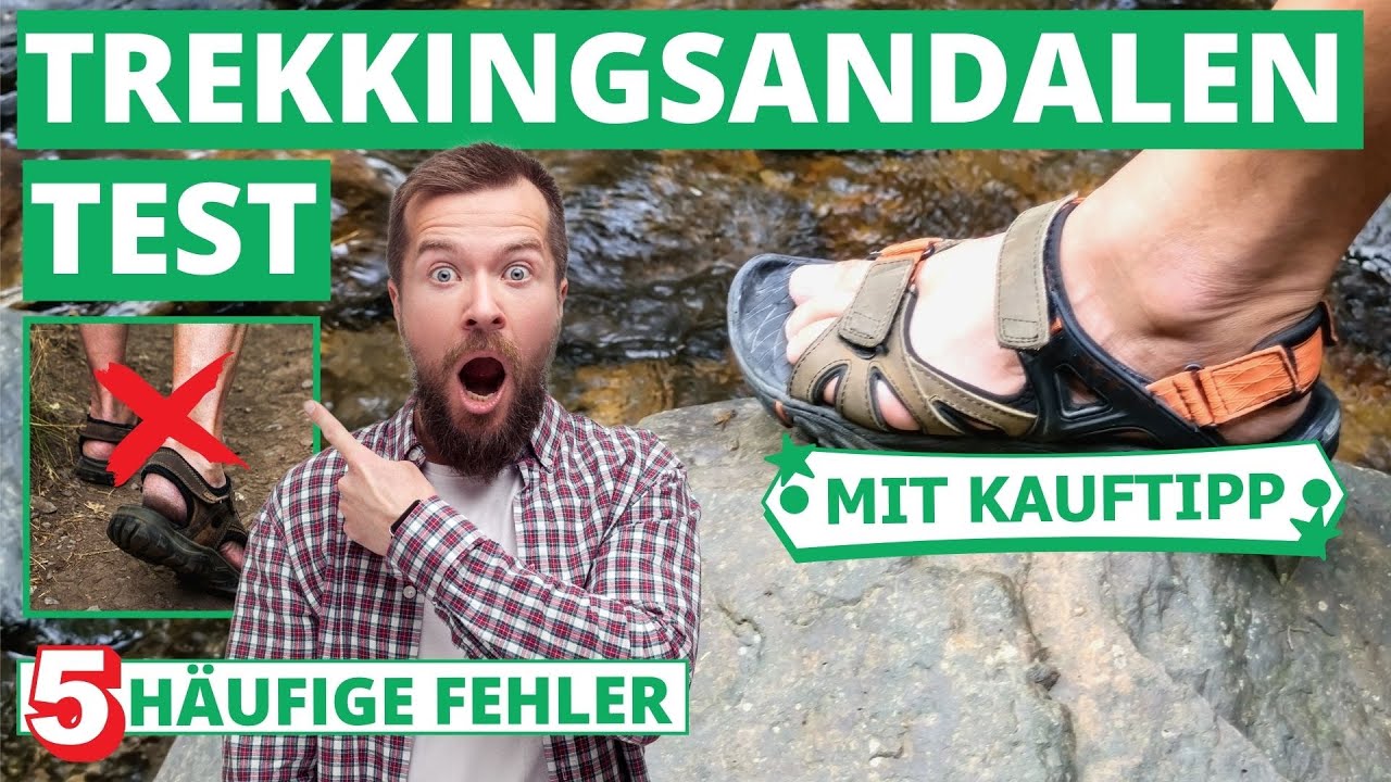 Die besten Trekkingsandalen: 5 h&auml;ufige Fehler beim Kauf