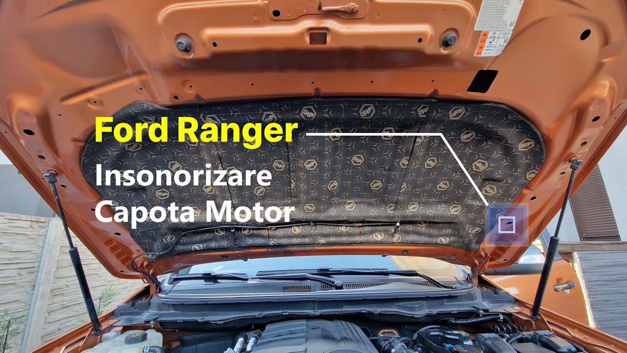 Ford Ranger | Insonorizare Capota Motor