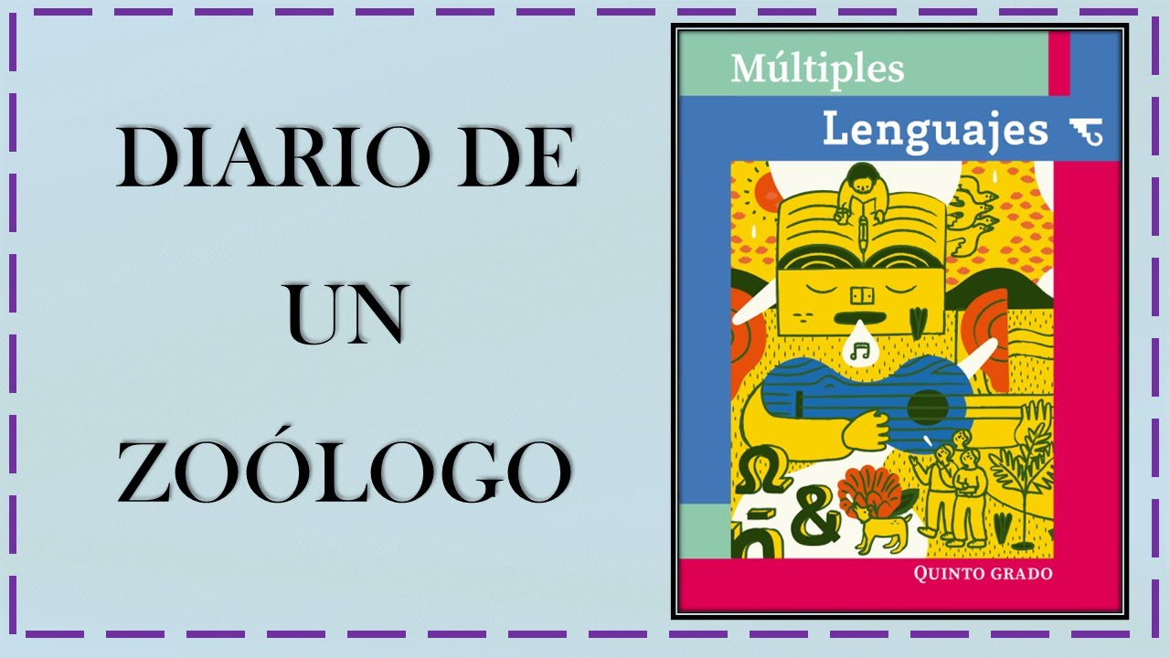 Diario de un zoólogo, especialista en animales, Múltiples Lenguajes, Quinto Grado, Primaria