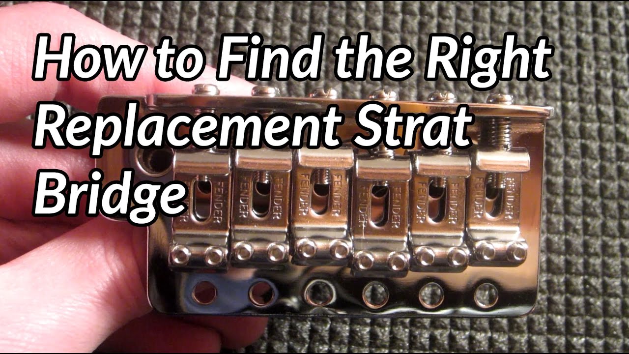 How to Find the Right Replacement Strat Bridge