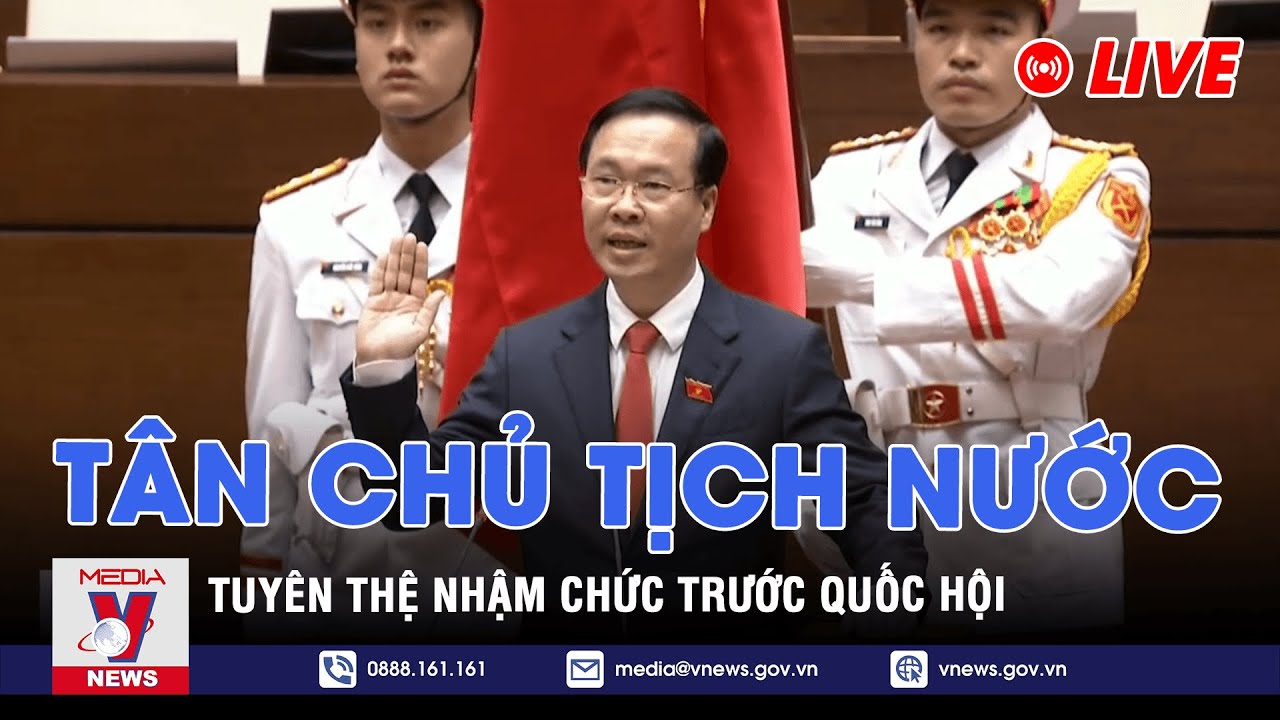 Chủ tịch nước Võ Văn Thưởng tuyên thệ nhậm chức - VNEWS