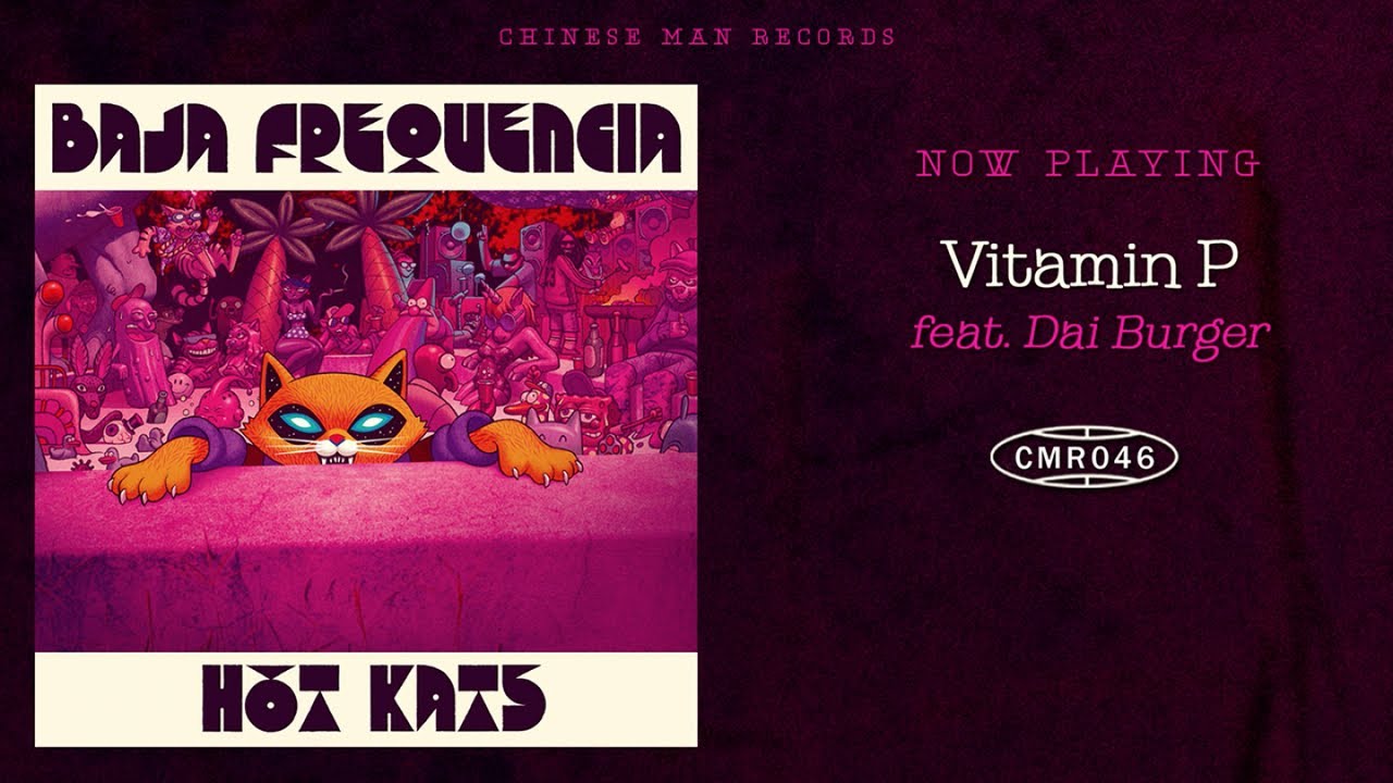 Baja Frequencia Ft. Dai Burger - Vitamin P