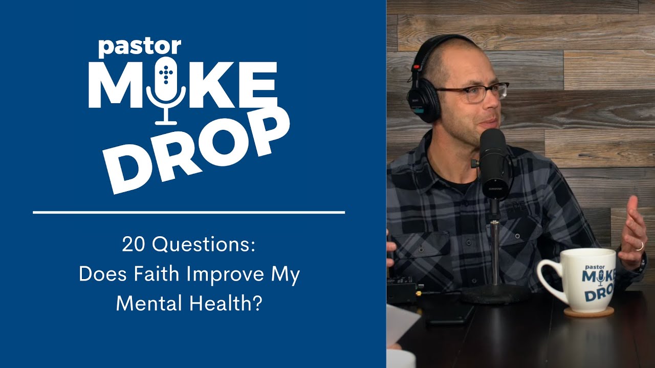 Does Faith Improve My Mental Health? | Season 3, Ep. 5 | 2.23.22