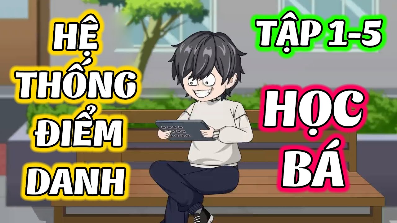 Tập  1 - 5 │ Hệ Thống Điểm Danh Học Bá │ Đậu Đậu Vietsub