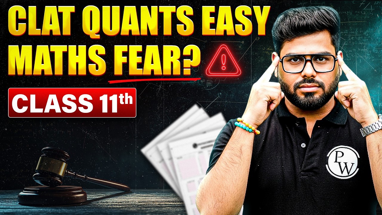 Afraid of Math? How to Tackle CLAT 2028 Quants in Class 11?