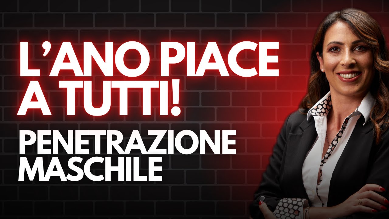L'ANO PIACE A TUTTI: PENETRAZIONE MASCHILE!