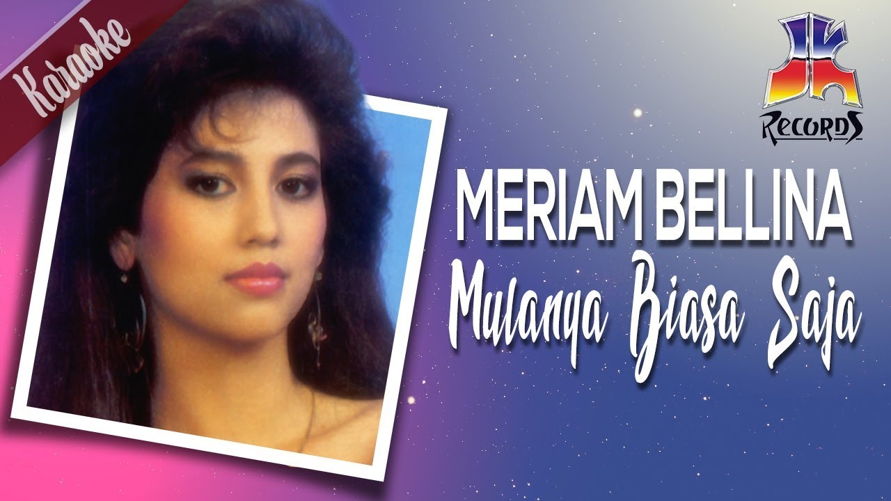 Meriam Bellina - Mulanya Biasa Saja