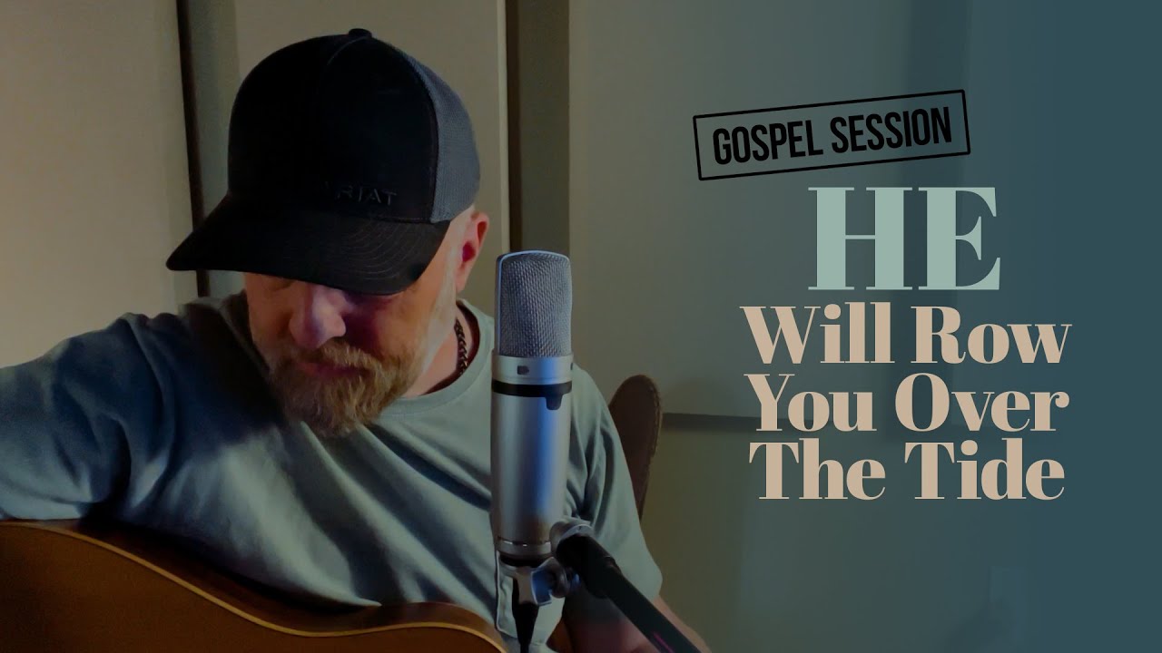 He Will Row You Over The Tide - Steven Wood