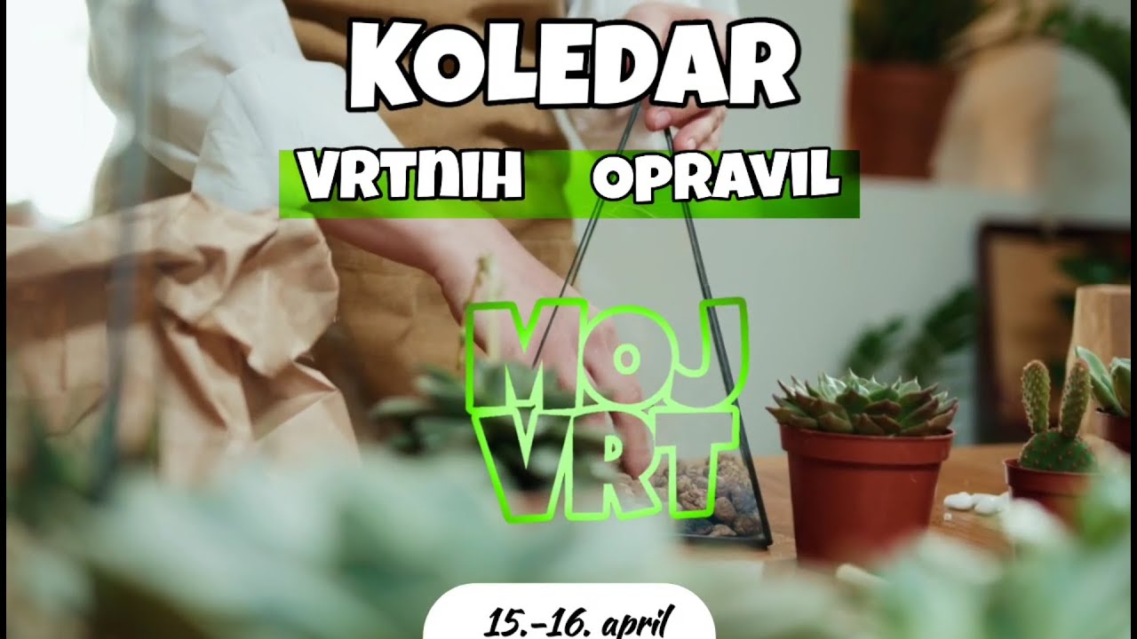 Koledar vrtnih opravil, 15 - 16 april. Vrt, vrtnarjenje, lončnice, sajenje, vrtnarstvo, vrtiček