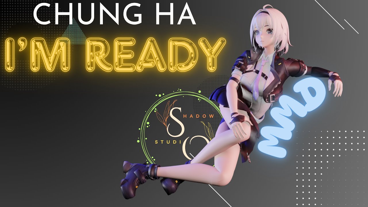 MMD CHUNG HA - I’m Ready 【异环】女 异能者·零 (Neverness To Everness - Esper Zero) (Camera DL) #NTE #CBT #MMD