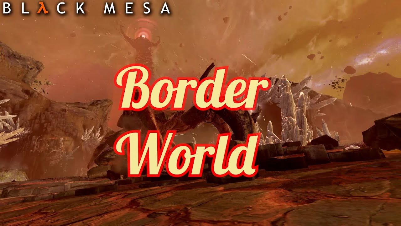 Black Mesa - Border World