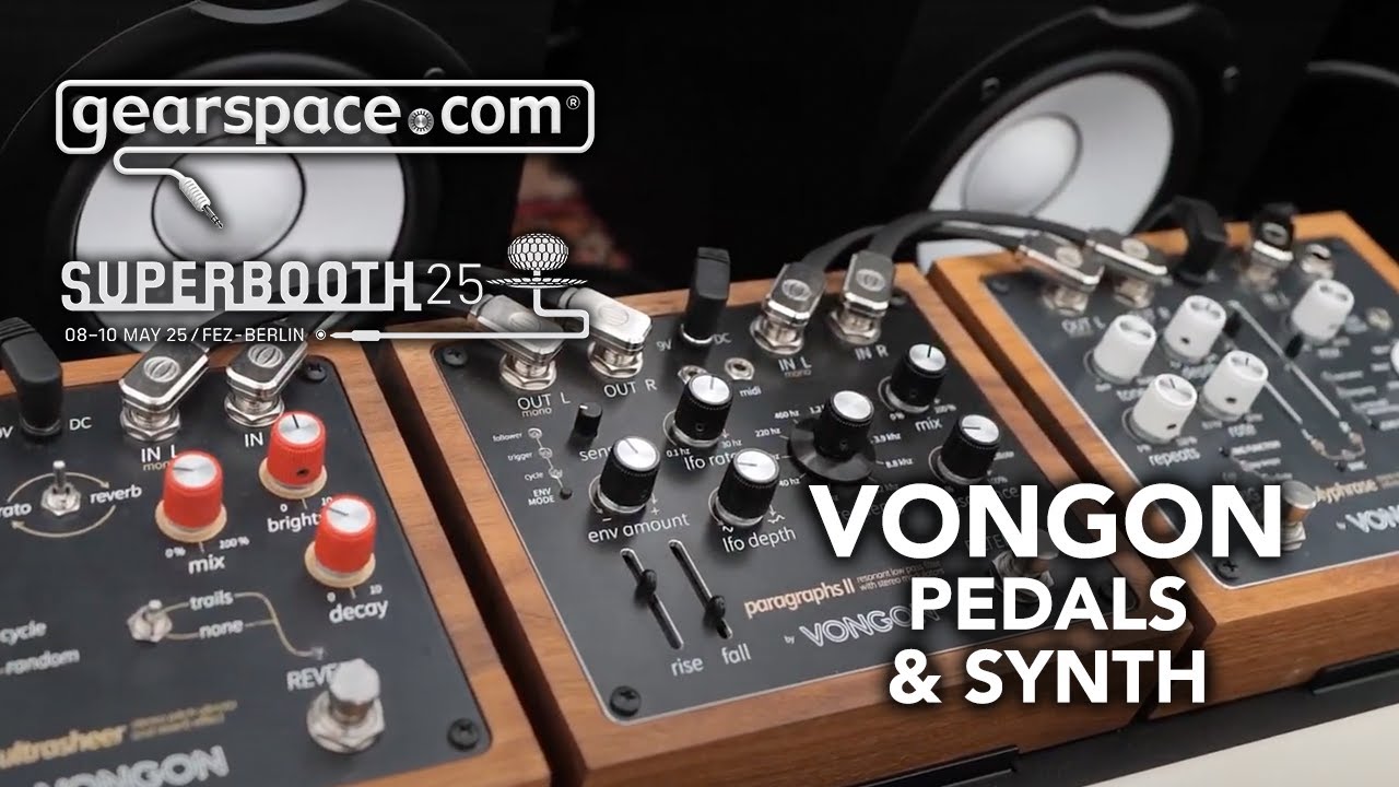 Vongon Pedals & Synth - Gearspace @ Superbooth 2025