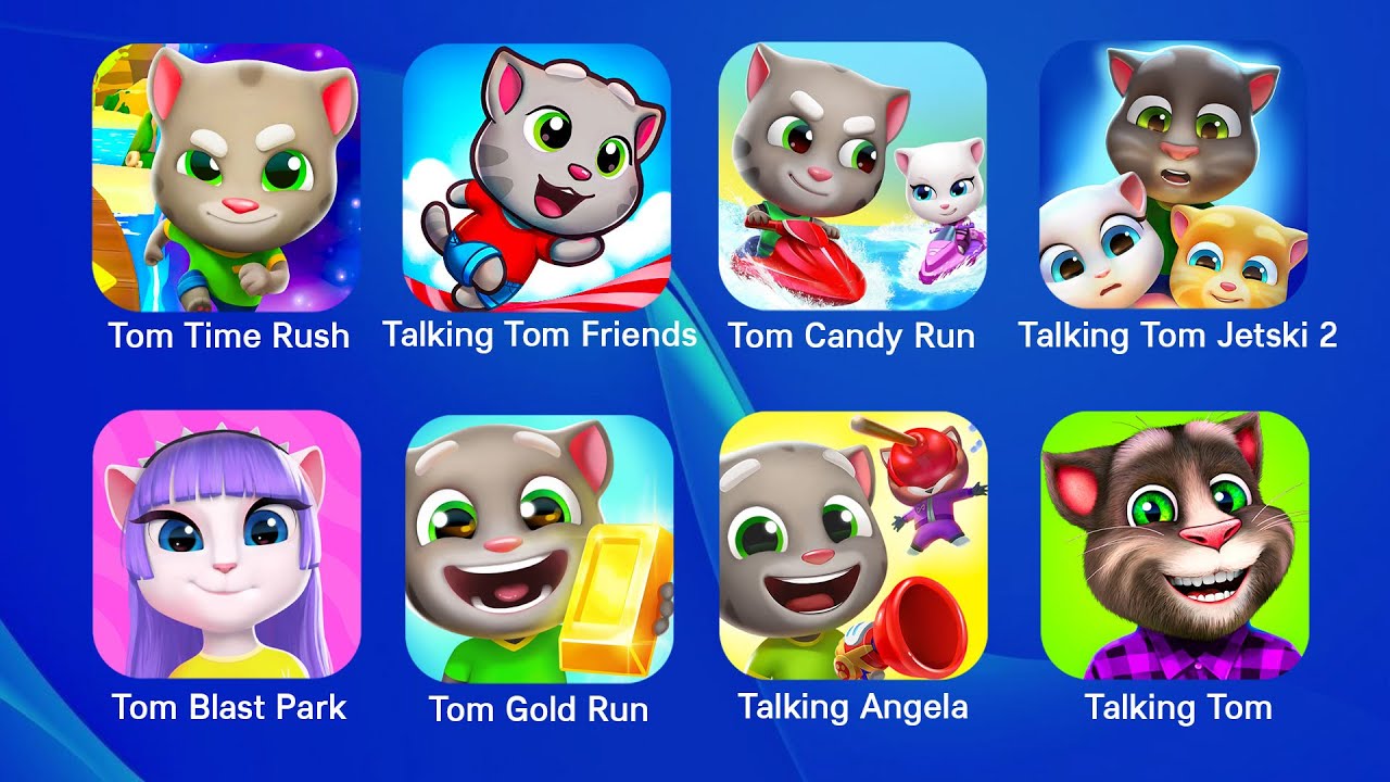 Talking Tom Time Rush, Talking Tom Jetski, Talking Tom Candy Run, Tom Hank, Talking Tom Gold Run…