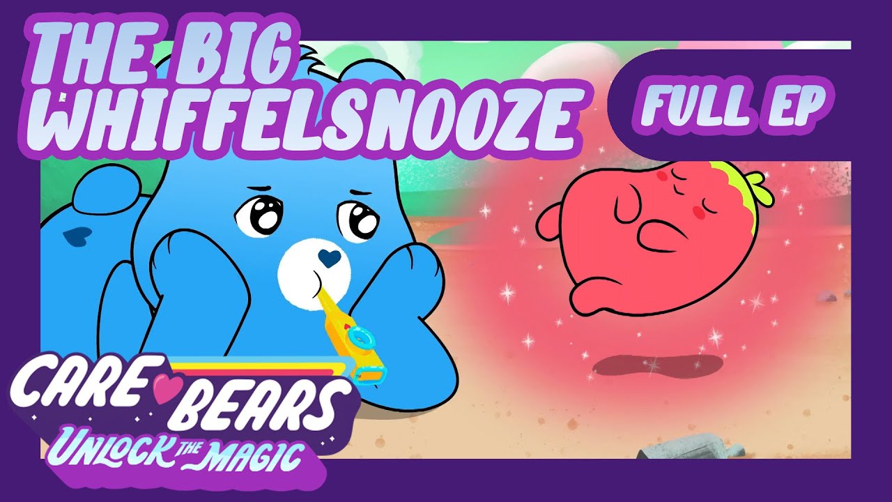 @carebears 🐻❤️  💤😴 The Big Whifflesnooze 😴💤 | Full Episode | Unlock the Magic