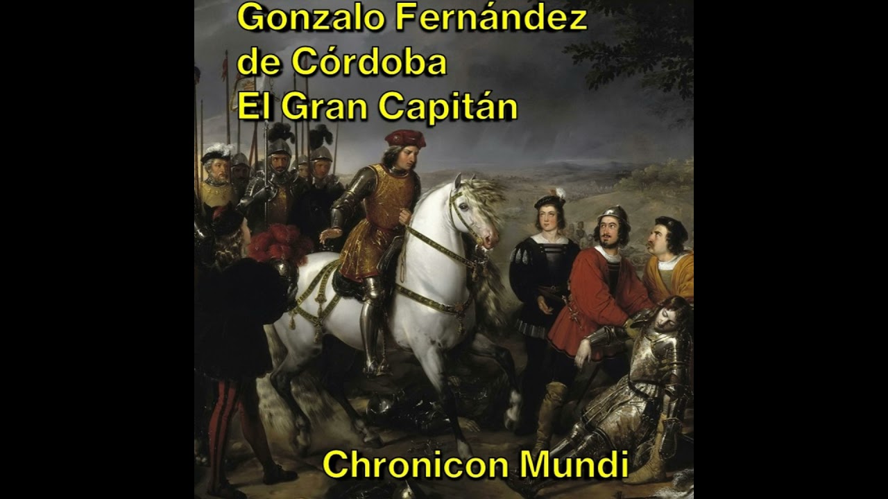 Gonzalo Fernández de Córdoba: Orígenes y la Guerra de Granada. Episodio I