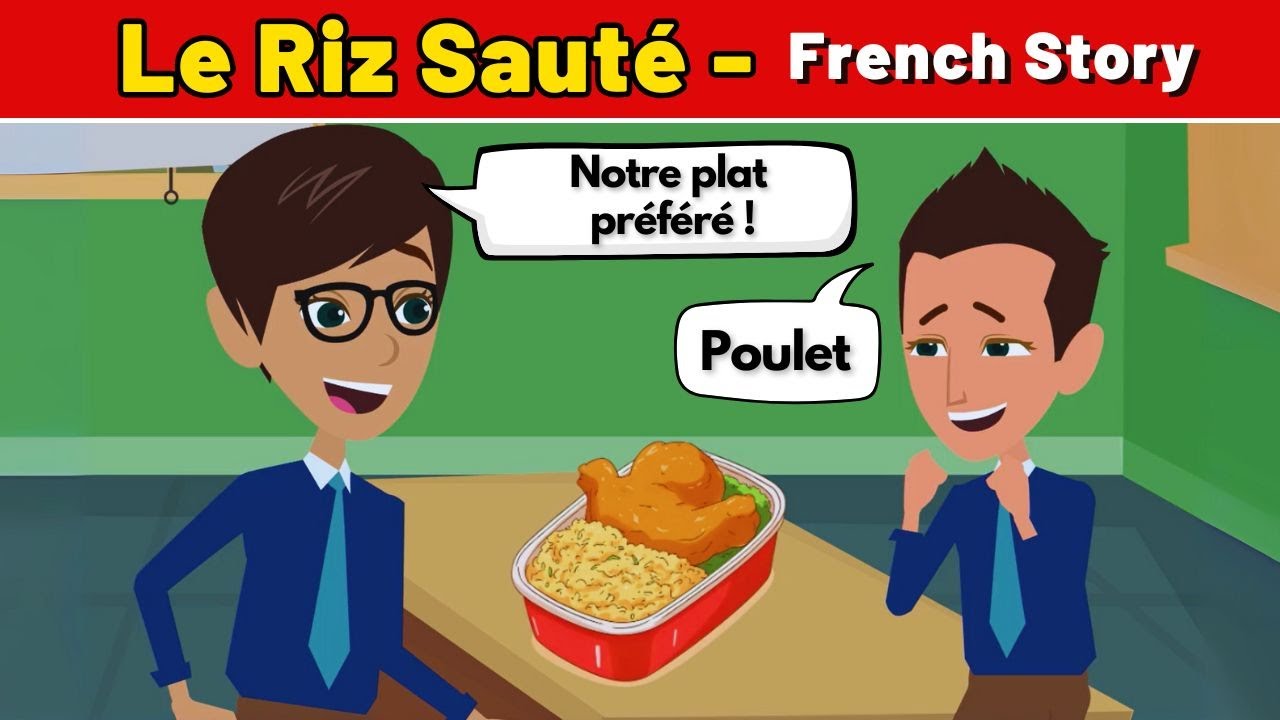 French Story – Le Riz Sauté | Improve French Speaking and Listening