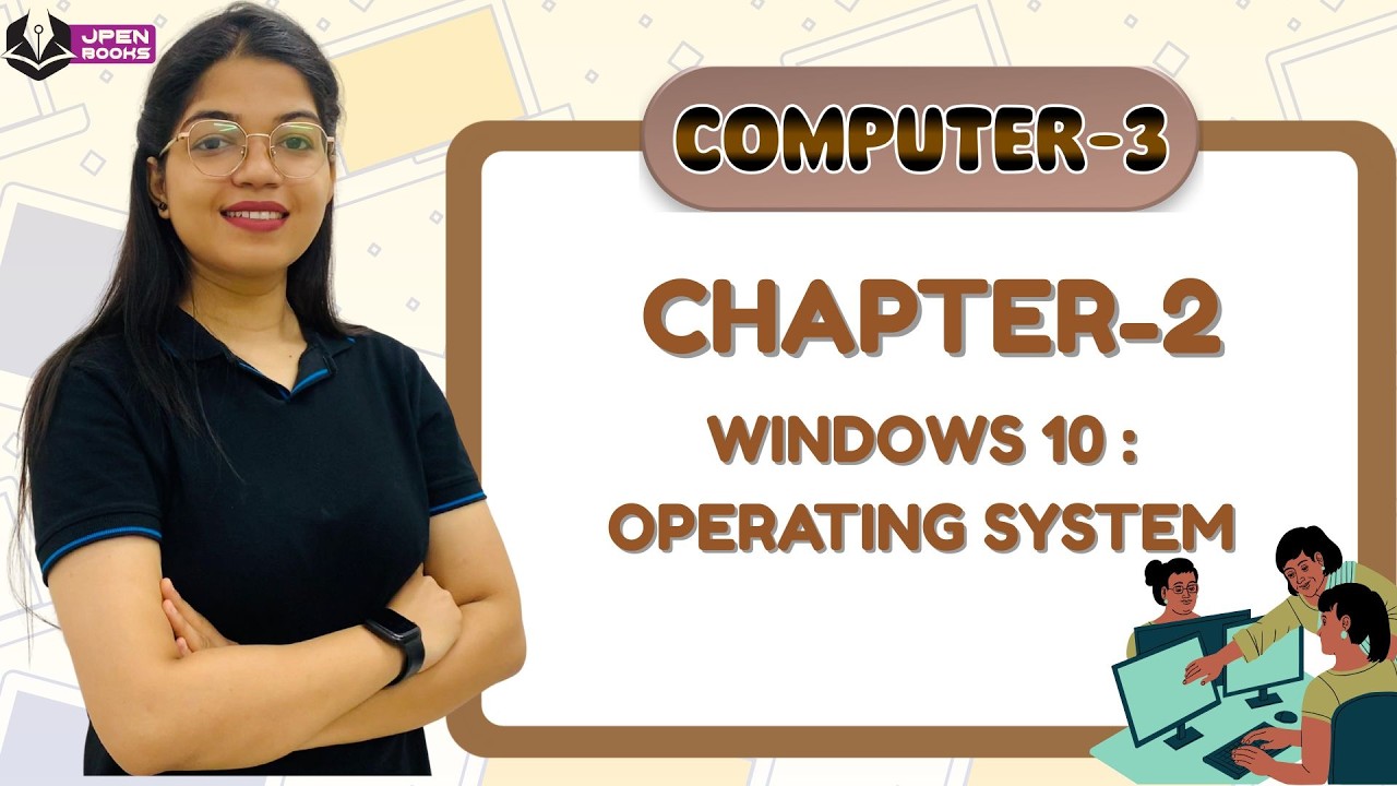 JPEN BOOKS | COMPUTER-3 | CH-2 : WINDOWS 10  OPERATING SYSTEM