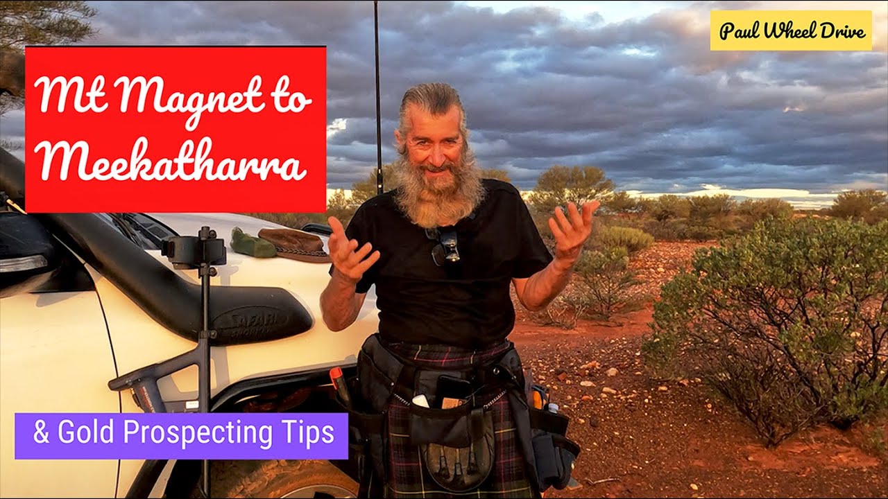 Road Trip Mount Magnet To Meekatharra & Gold Prospecting Tips || Paul Wheel Drive