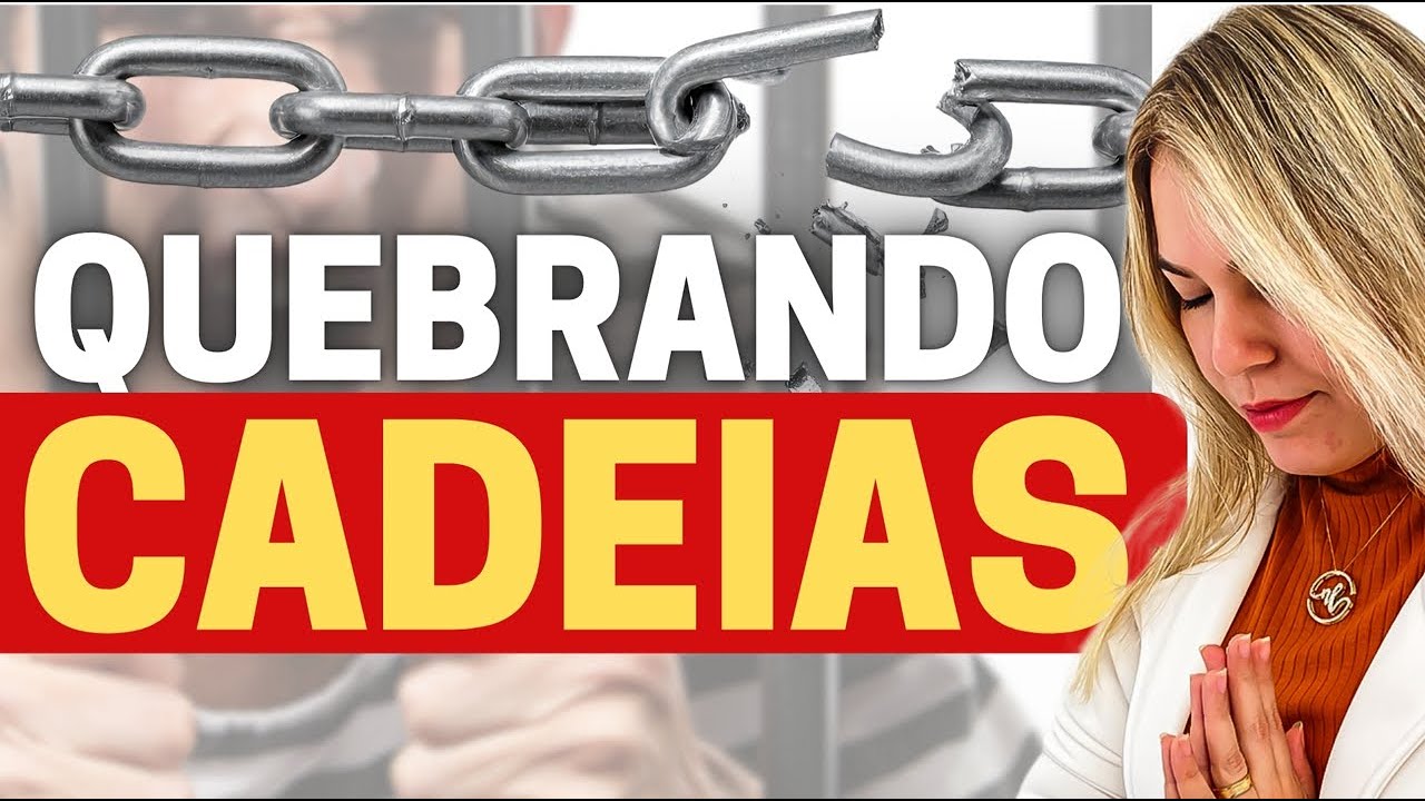 Campanha de Oração Quebrando Cadeias Espirituais!