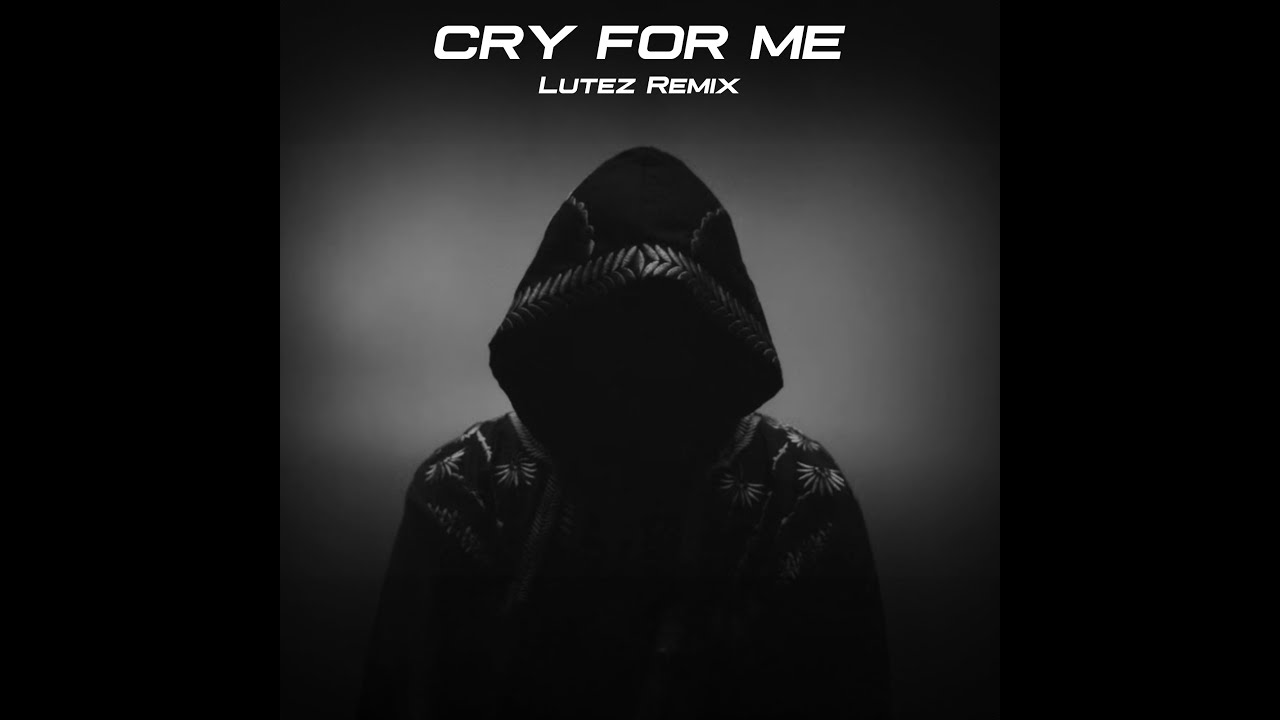 The Weeknd - Cry For Me (Lutez House Remix)