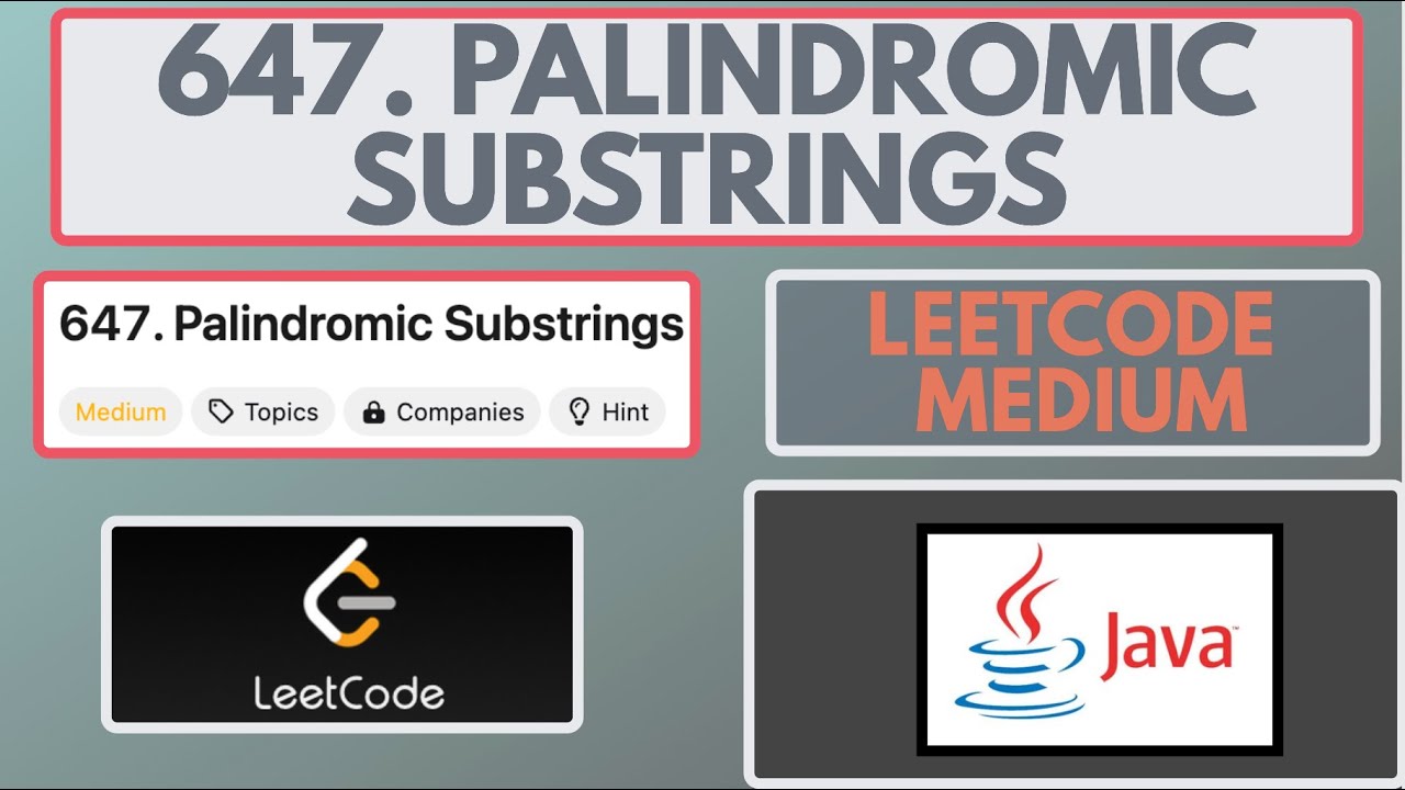 Leetcode | 647. Палиндромные подстроки | Средний уровень сложности | Решение на Java [2 метода]