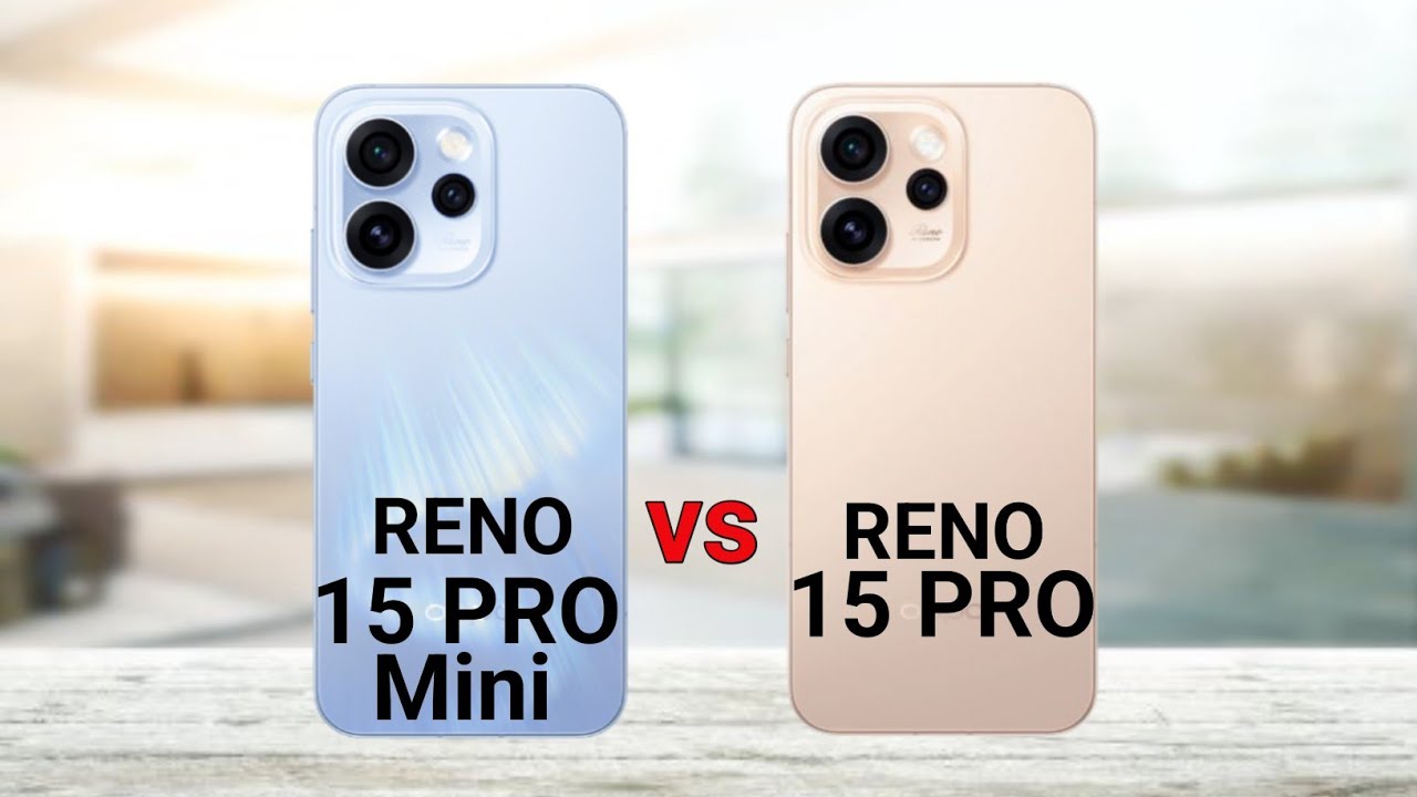 Oppo Reno 15 Pro Mini vs Oppo Reno 15 Pro