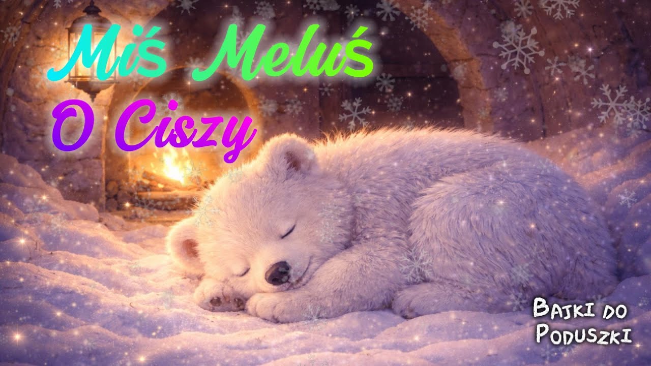 Odc. 2 | Miś Meluś o ciszy | Bajki do Poduszki