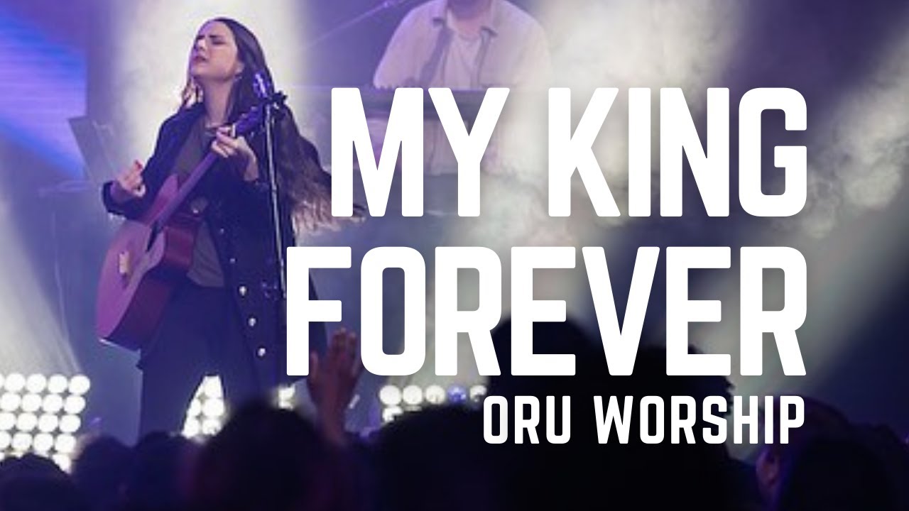 My King Forever by ORU Worship | Fall 2021