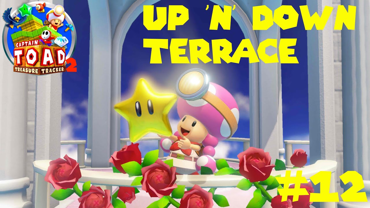 Captain Toad Treasure Tracker 2 | Part 12 | Up 'n' Down Terrace (SWITCH)