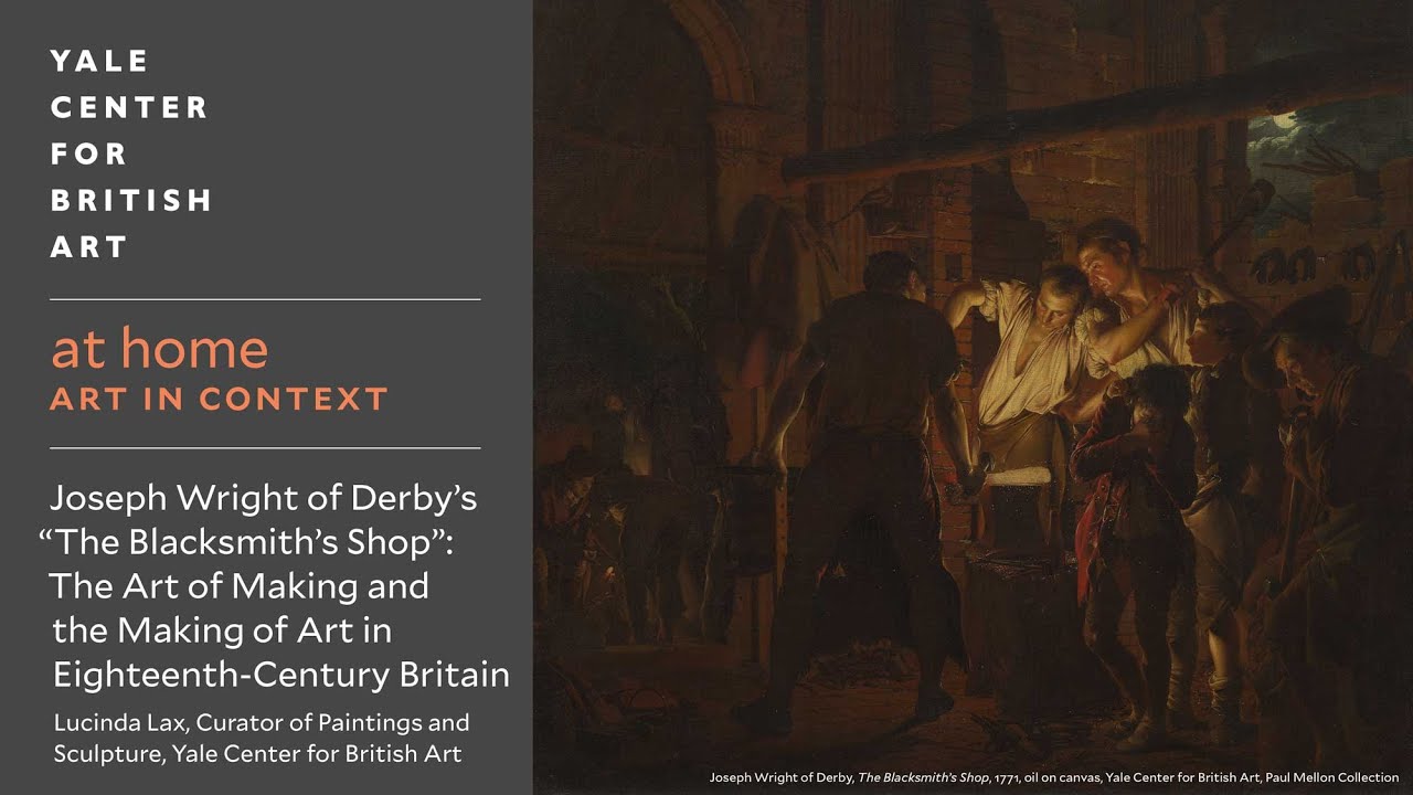 Art in Context | Joseph Wright of Derby’s “The Blacksmith’s Shop”