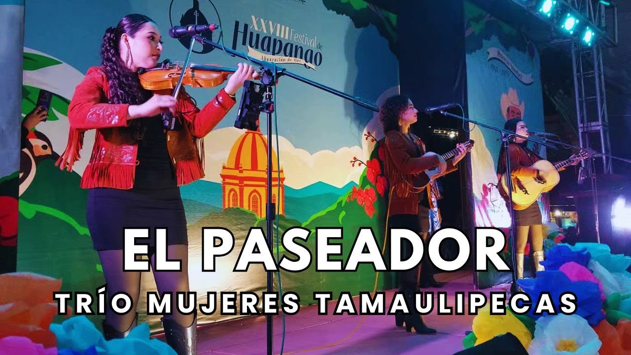 Trío Mujeres Tamaulipecas - El Paseador