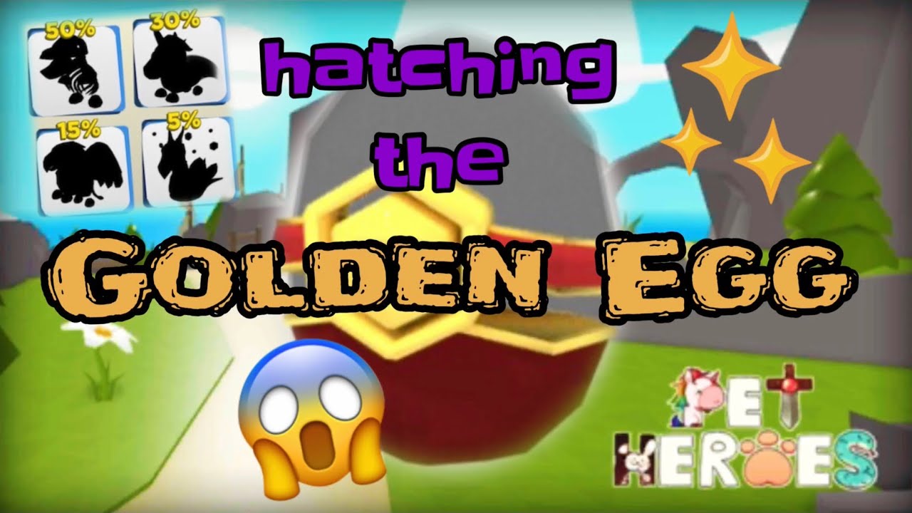 PET HEROES hatching the GOLDEN EGG and discovered ALL PETS Roblox!
