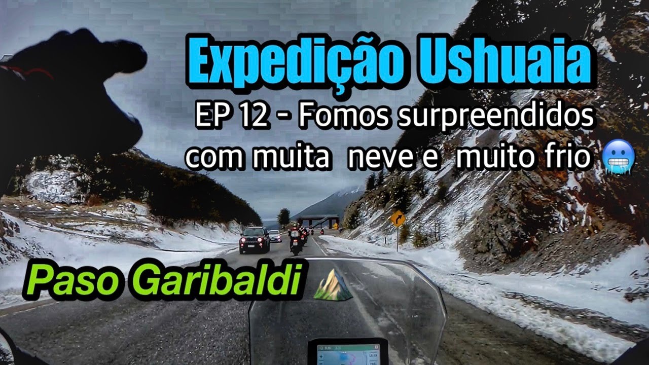 EXPEDIÇÃO USHUAIA 2023 | EP 12 -  Fomos surpreendidos com muita neve e muito frio !